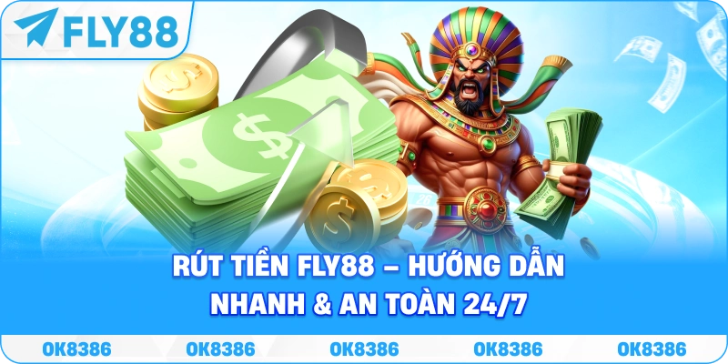 Rút Tiền FLY88 – Hướng Dẫn Giao Dịch An Toàn 2026 - Winqube88