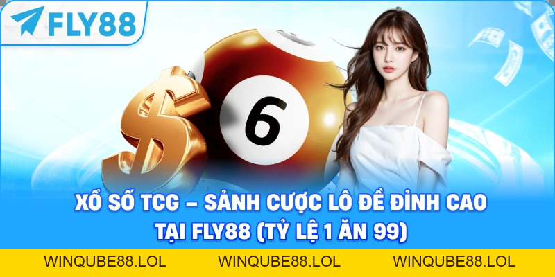 Xổ Số FLY88 – Dự Thưởng Online Minh Bạch 2026 - Winqube88