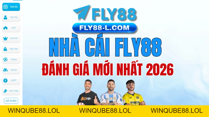Đánh Giá Nhà Cái Fly88 Mới Nhất 2026 | Uy Tín & Nạp Rút - Winqube88