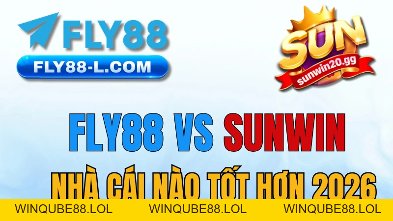 So Sánh FLY88 & Sunwin: Đẳng Cấp OKVIP Đối Đầu Game Bài Macau - Winqube88
