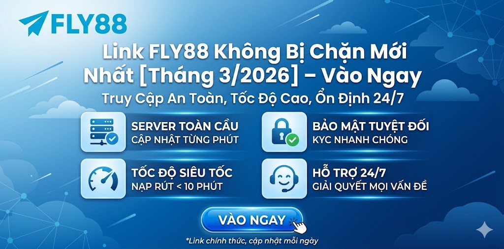 Link FLY88 Không Bị Chặn Mới Nhất [Tháng 3/2026] – Vào Ngay - Winqube88