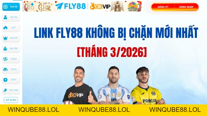 Link FLY88 Không Bị Chặn Mới Nhất [Tháng 3/2026] – Vào Ngay - Winqube88