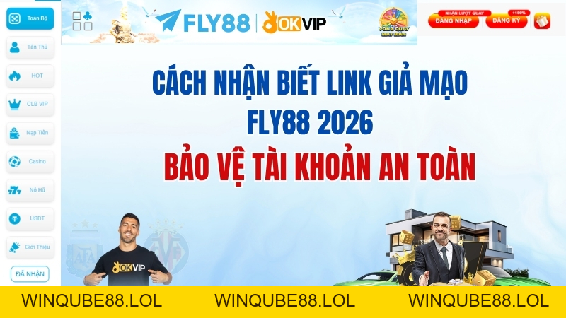 Cách Nhận Biết Link Giả Mạo FLY88 An Toàn 2026 - Winqube88 Cách Nhận Biết Link Giả Mạo FLY88 An Toàn 2026 - Winqube88