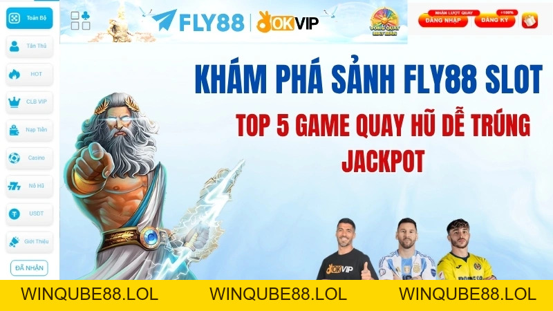Khám Phá Sảnh Fly88 Slot: Top 5 Game Quay Hũ Dễ Trúng Jackpot - Winqube88