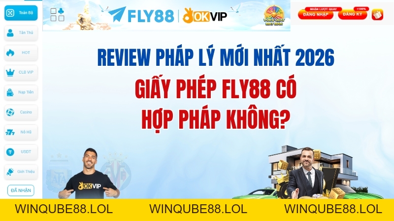 Giấy Phép FLY88 Có Hợp Pháp Không? Phân Tích Chi Tiết 2026 - Winqube88 Giấy Phép FLY88 Có Hợp Pháp Không? Phân Tích Chi Tiết 2026 - Winqube88