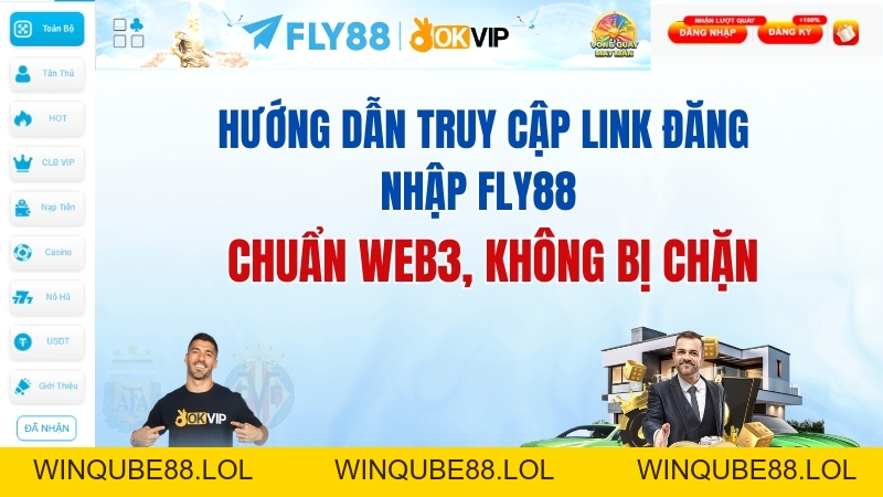 Link Đăng Nhập Fly88 Mới Nhất 2026 | Chuẩn Web3, Không Bị Chặn - Winqube88