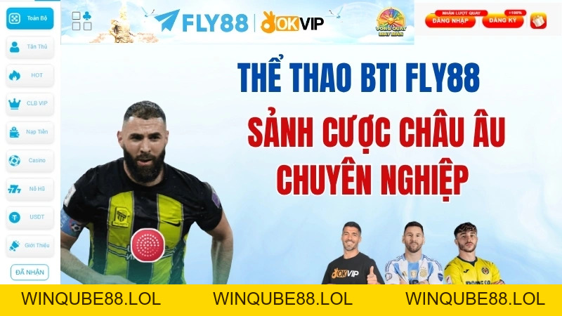 Thể Thao BTi Fly88 - Sảnh Cược Chuyên Nghiệp Châu Âu - Winqube88